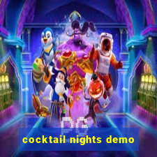 cocktail nights demo